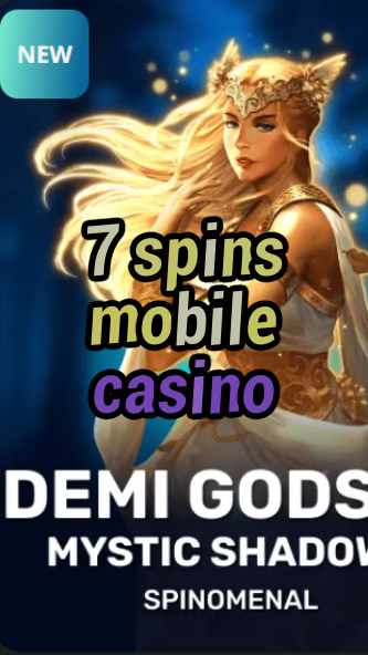 7 spins mobile casino-trdjkmsxjksdss.com