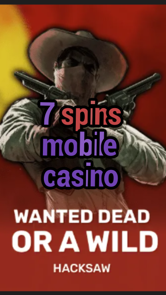 7 spins mobile casino-trdjkmsxjksdss.com